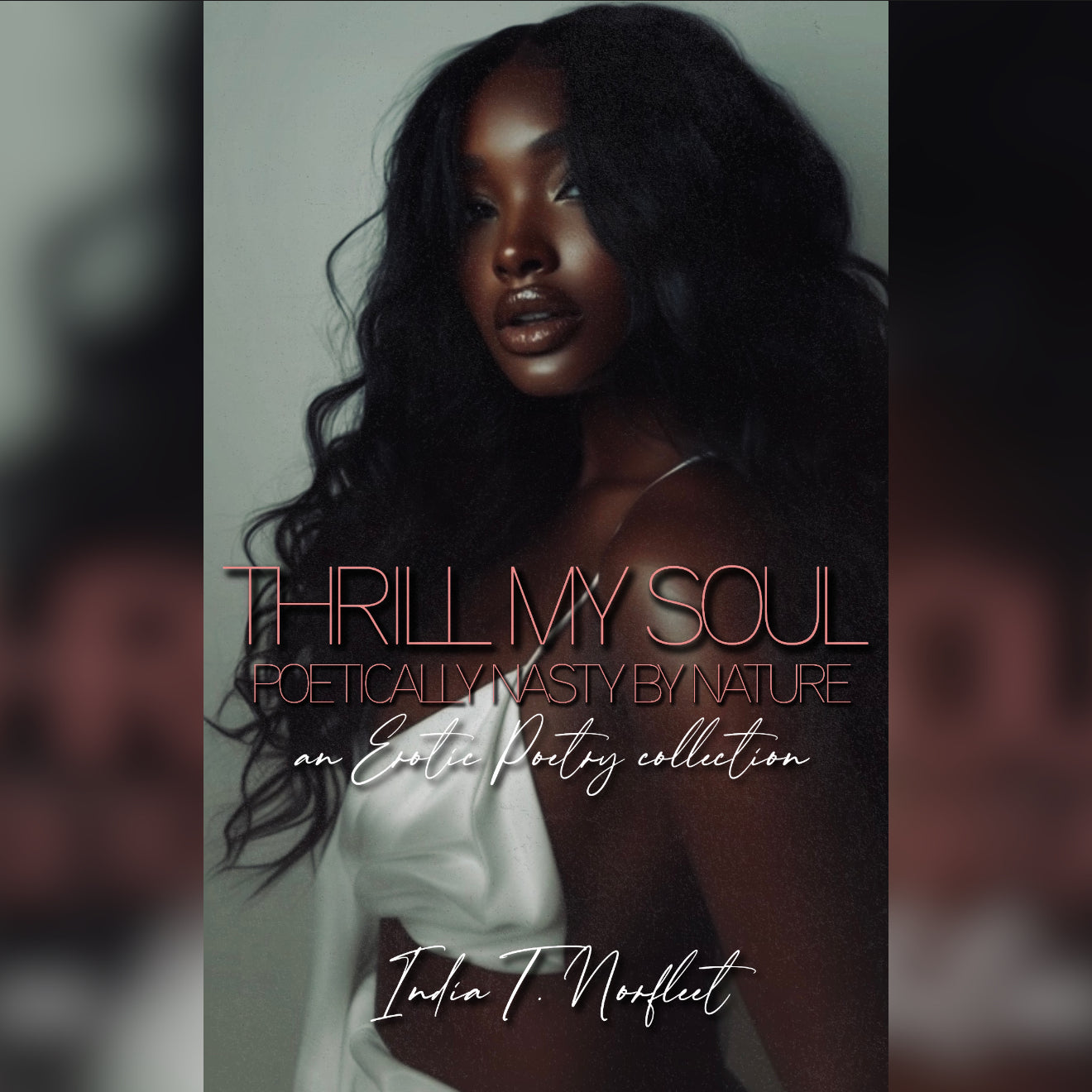 Thrill My Soul : Poetically Nasty by Nature