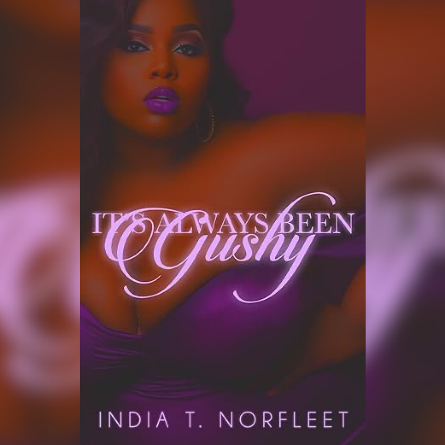 IT’S ALWAYS BEEN GUSHY (The Calavarie family~ Book 3)