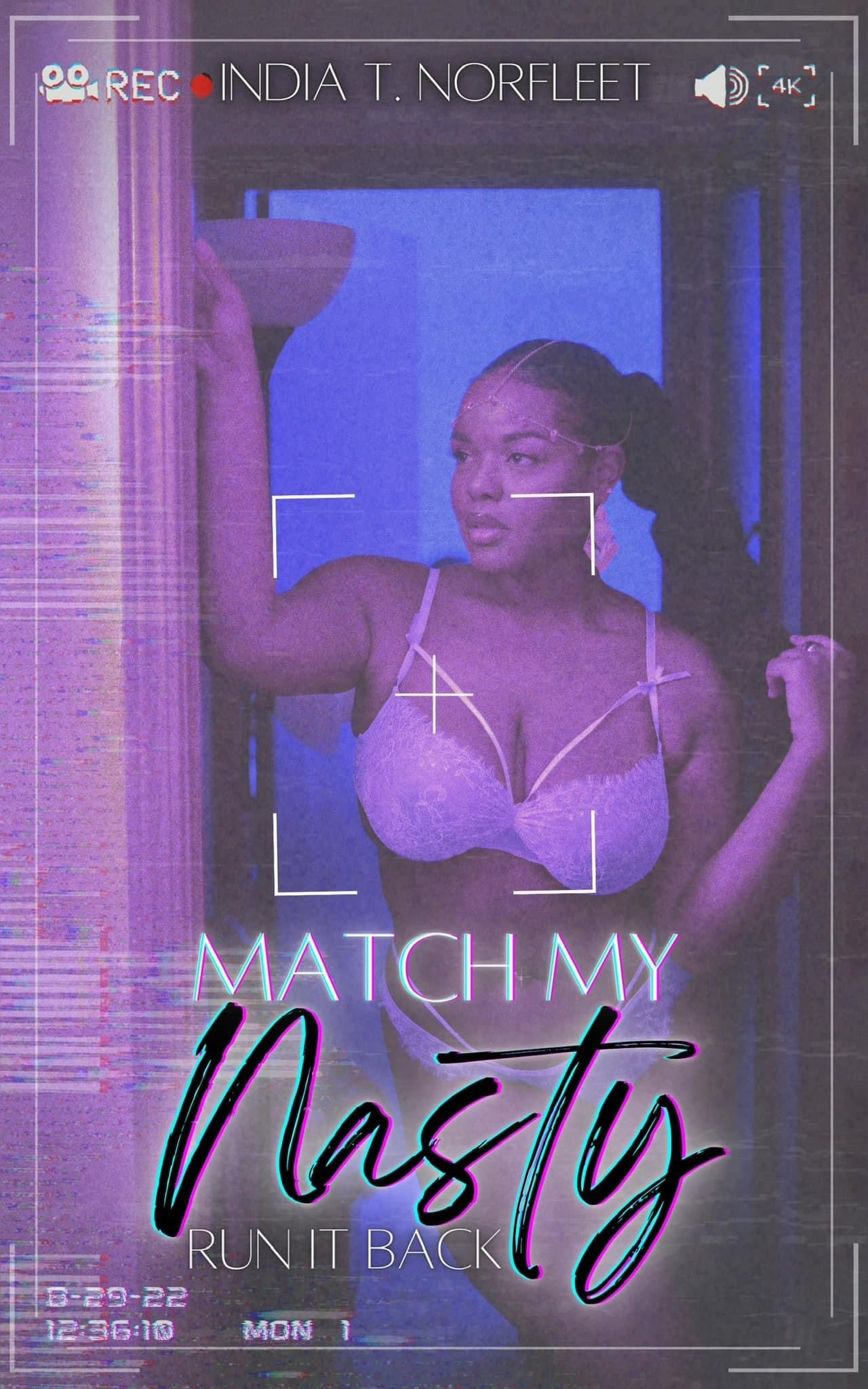 MATCH MY NASTY: RUN IT BACK