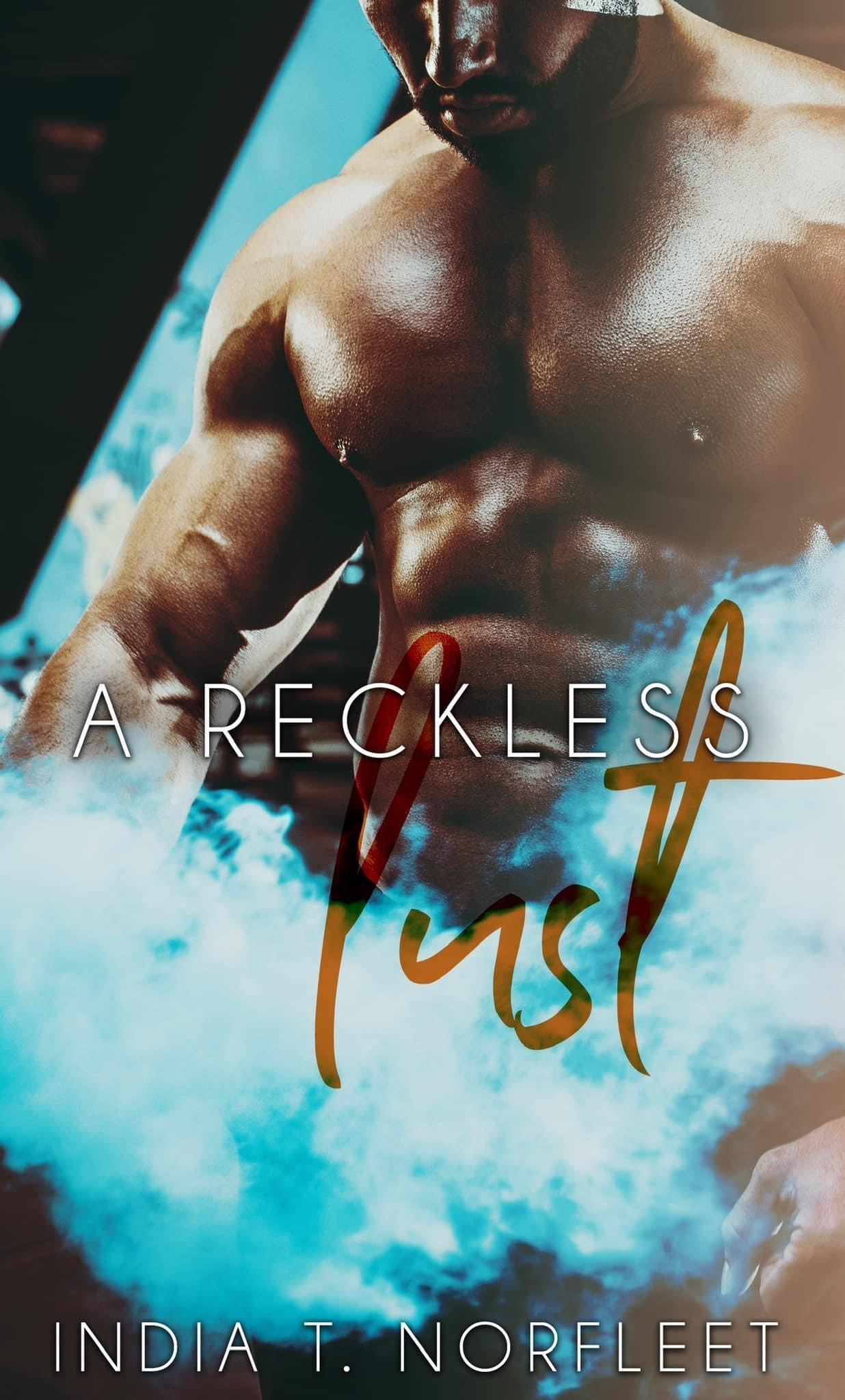 A RECKLESS LUST