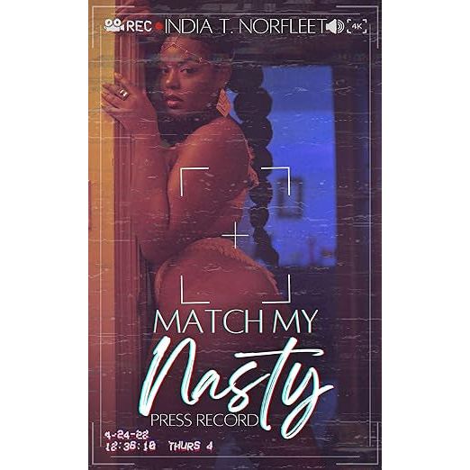 MATCH MY NASTY: PRESS RECORD (PREORDER ONLY)