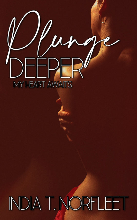 Plunge Deeper My Heart Awaits