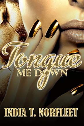 Tongue Me Down (Book 1)